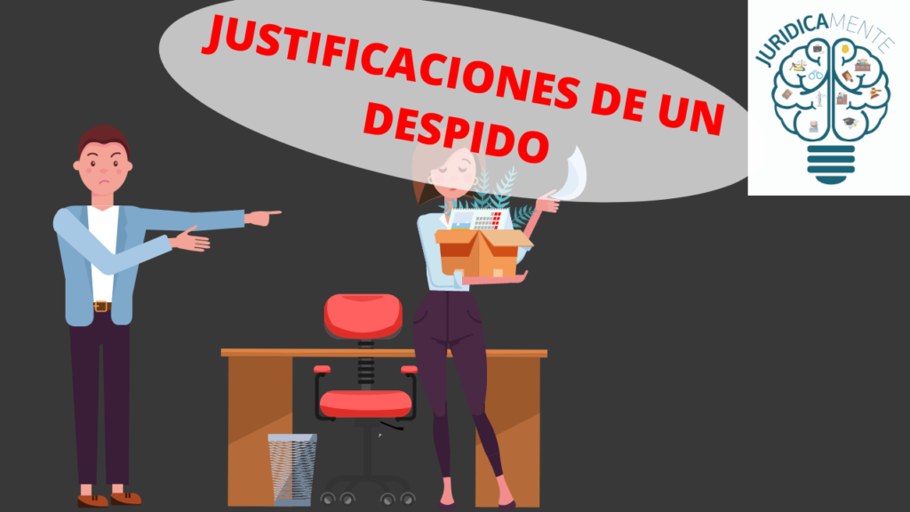 JUSTIFICACIONES DE UN DESPIDO