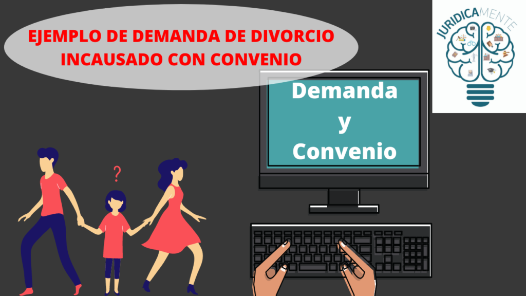 Formato de Demanda y Convenio de Divorcio Incausado