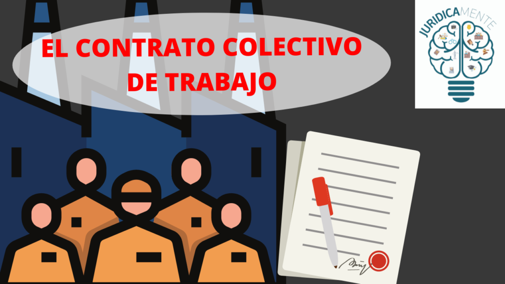 El contrato colectivo de trabajo