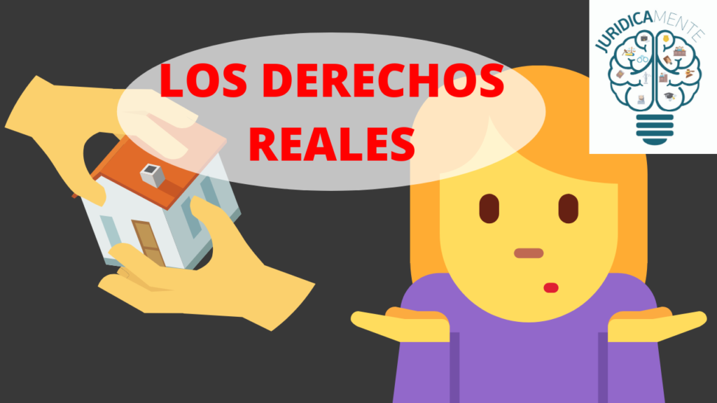 LOS DERECHOS REALES