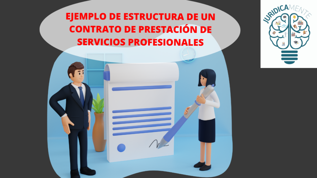 ESTRUCTURA DE UN CONTRATO DE PRESTACIÓN DE SERVICIOS PROFESIONALES