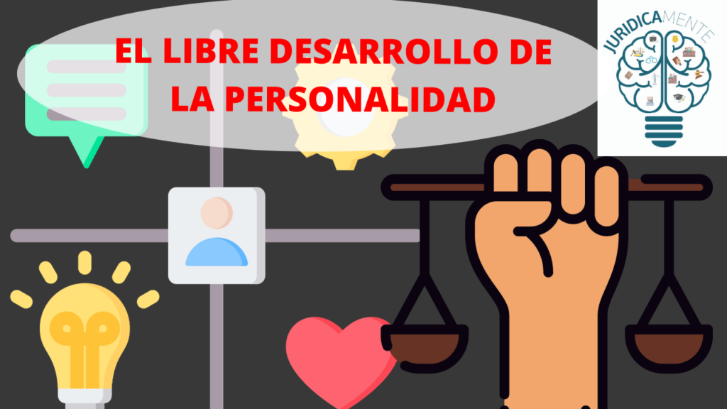 EL LIBRE DESARROLLO DE LA PERSONALIDAD