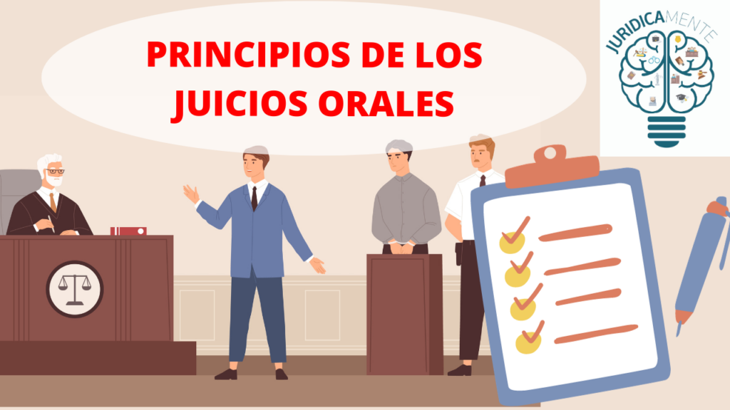 PRINCIPIOS DE LOS JUICIOS ORALES